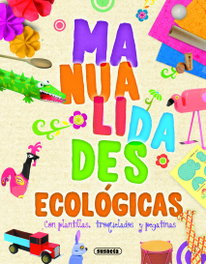 Manualidades ecológicas, Susaeta Ediciones - SUSAETA EDICIONES