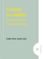 Cuerpos en rebeldía, Eulalia Pérez Sedeño - COMARES