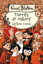 Último curso en Torres de Malory, Enid Blyton - RBA MOLINO