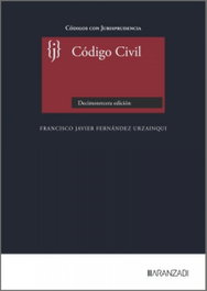 ARANZADI Código Civil, Francisco Javier Fernández Urzainqui - 13ª Edición