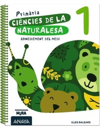 ANAYA, Coneixement del medi. Ciències de la naturalesa 1 - Grupo Anaya