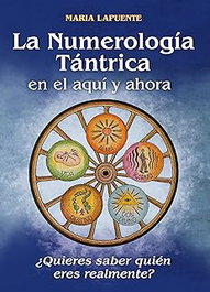 ALAS EDITORIAL, La Numerología Tántrica en el aquí y ahora