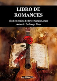 LIBRO DE ROMANCES. EN HOMENAJE A FEDERICO GARCÍA LORCA, Antonio Berlanga Pino - EDITORIAL POESIA ERES TU