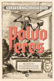Polvo eres. Muertes ilustradas de la humanidad (retapado), Nieves Concostrina - LA ESFERA DE LOS LIBROS