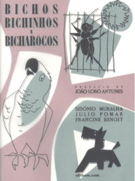 Bichos, bichinhos e bicharocos, Sidónio Muralha/Julio Pomar/Francine Benoit - ALTHUM.COM