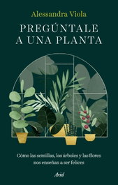 Pregúntale a una planta, Alessandra Viola - ARIEL