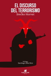 El discurso del terrorismo, Sreko Horvat - KATAKRAK