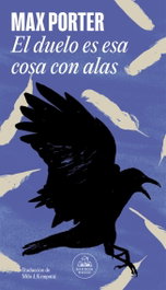 El duelo es esa cosa con alas, Max Porter - RANDOM HOUSE