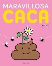 EDELVIVES, Maravillosa caca