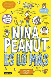 Nina Peanut 1. Nina Peanut es lo más, Sarah Bowie - DESTINO INFANTIL