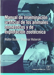 ACRIBIA Manual de inseminación artificial de los animales domésticos/de explotación zootécnica
