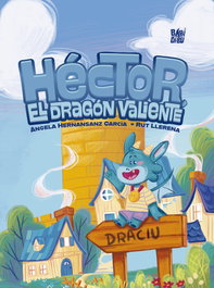 BABIDI-BU, Héctor, el dragón valiente, Ángela Hernansanz García - BABIDI-BU