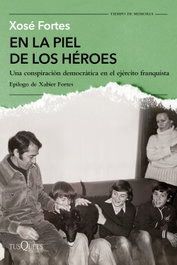 En la piel de los héroes, Xosé Fortes - TUSQUETS