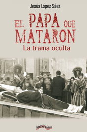 ULTIMA LINEA, El papa que mataron - Jesús López Sáez