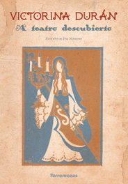 A teatro descubierto, Victorina Durán - EDICIONES TORREMOZAS