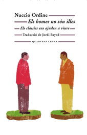 Els homes no són illes, Nuccio Ordine - QUADERNS CREMA
