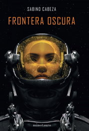 Frontera oscura, Sabino Cabeza Abuín - MINOTAURO
