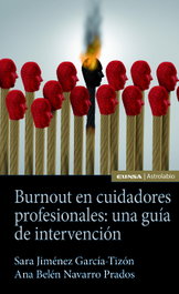 Burnout en cuidadores profesionales: una guía de intervención, Ana Belén Navarro Prados, Sara Jiménez García-Tizón - EUNSA