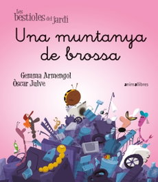 Una muntanya de brossa, Gemma Armengol - ANIMALLIBRES, S.L.