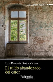 El ruido abandonado del calor, VALPARAISO - VALPARAISO