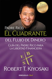 El cuadrante del flujo de dinero, Robert T. Kiyosaki - DEBOLSILLO