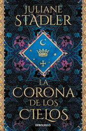 DEBOLSILLO, La corona de los cielos, Juliane Stadler - DEBOLSILLO