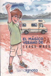 TERRA IGNOTA, El mágico verano de Pa, Txagu Magu - TERRA IGNOTA