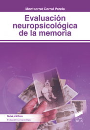 EVALUACIÓN NEUROPSICOLÓGICA DE LA MEMORIA, Montserrat Corral Varela - SINTESIS EDITORIAL