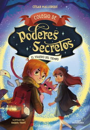 ALFAGUARA Colegio de poderes secretos 3 - El viajero del tiempo