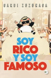 Soy rico y soy famoso, Garbi Zuzunaga - EDICIONES PASSER