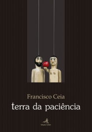 Terra da paciência, Francisco Ceia - EDIÇOES COLIBRI
