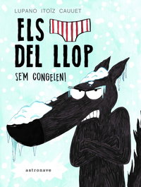 ASTRONAVE Els calçotets de llop: se m'congelen!