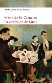 La confesión de Lúcio, Mário de Sá-Carneiro - AKAL