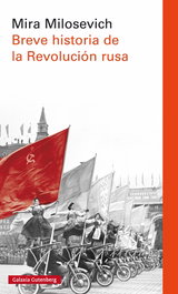 Breve historia de la revolución rusa, Mira Milosevich - GALAXIA GUTENBERG