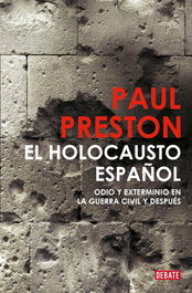 DEBATE, El holocausto español, Paul Preston - DEBATE
