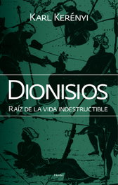HERDER, Dionisios: Raíz de la vida indestructible, Karl Kerényi