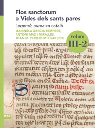 Flos sanctorum o Vides dels sants pares. Volum III-2, Marinela Garcia Sempere - ABADIA DE MONTSERRAT