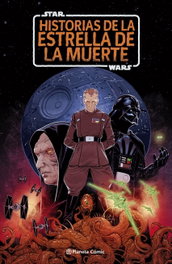 PLANETA COMICS, Star Wars: Historias de la Estrella de la Muerte