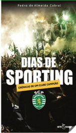 Dias de Sporting, Pedro de Almeida Cabral - SETE MARES