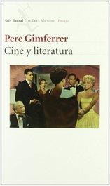 Cine y literatura, Pere Gimferrer - SEIX BARRAL EDICIONES