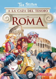 DESTINO INFANTIL A la caza del tesoro en Roma (Tea Stilton)