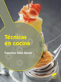 Técnicas en cocina, Francisco Salas - Sintesis Editorial