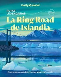 La Ring Road de Islandia, Anthony Ham - GEOPLANETA