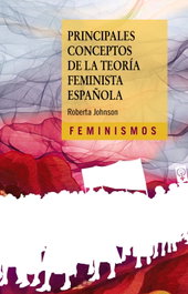 Principales conceptos de la teoría feminista española, Roberta Lee Johnson - CATEDRA
