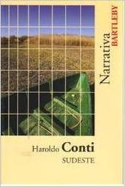 Sudeste, Haroldo Conti - BARTLEBY