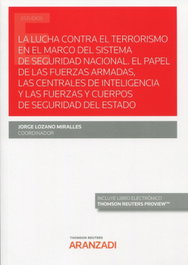 Lucha contra el terrorismo en el marco del sistema de seguridad nacional, Jorge Lozano Miralles - Aranzadi