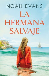 La hermana salvaje, Noah Evans - GRIJALBO
