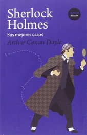 Sherlock Holmes: sus mejores casos, Arthur Conan Doyle - GET A BOOK