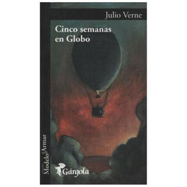 Cinco semanas en globo, Julio Verne - Gargola Ediciones