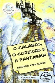 O Calasas, o Curuxas e a Pantasma, Ryan Oliver, Stephen - IR INDO